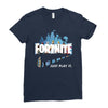 Just Play It Fortnite Ladies Fitted T-Shirt