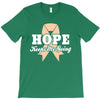 Hope Keeps Me Going T-Shirt