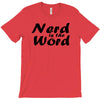nerd is the word T-Shirt