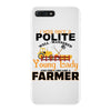 I Was Once A Polite Well Mannered Young Lady And The I Became A Farmer iPhone 7 Plus Case