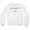 Restart? Crewneck Sweatshirt
