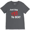 Yes To Sex! V-Neck Tee
