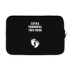 Extra Thankful This Year Laptop sleeve