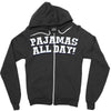 pajamas all day Zipper Hoodie