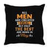 All Men Are Created Equal But Only The Best Are Born In May Throw Pillow
