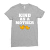 Kind As A Mother Ladies Fitted T-Shirt