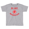 do not resuscitate Toddler T-shirt