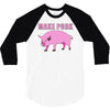 make pork trending 3/4 Sleeve Shirt