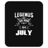 Legends Are Born In July Mousepad