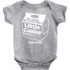 don't hate me cause i'm a little cooler Baby Bodysuit