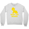 baby on board ! Crewneck Sweatshirt