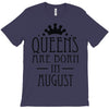 queens are born in august (2) T-Shirt