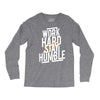 Work Hard, Stay Humble Long Sleeve Shirts