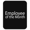 employee of the month Mousepad
