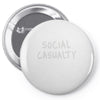 social casualty Pin-back button