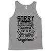 This Girl Is Taken By A Super Sexy October Boyfriend Tank Top