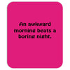awkward morning funny t shirt sex humor college s 3xl Mousepad
