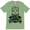 I Am Cat Actually In A Very Commited Relationship T-Shirt