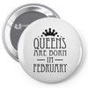 queens are born in february (2) Pin-back button