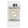 All I Want For Christmas Is Pizza Ugly Christmas For Light Samsung Galaxy S7