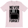 never forget floppy disk T-Shirt