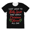 i just want to bake stuff and watch christmas movies all day All Over Women's T-shirt
