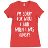 i'm sorry when i was hungry Ladies Fitted T-Shirt