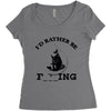 i'd rather be fishing Women's Triblend Scoop T-shirt