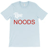 live noods T-Shirt