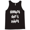 dissent dont relent Tank Top