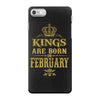 kings are born in february iPhone 7 Case