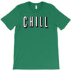 chill T-Shirt