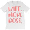 wife boss mom T-Shirt