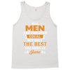 All Men Are Created Equal But Only The Best Are Born In June Tank Top