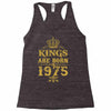 kings are born in 1975 Racerback Tank