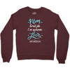 Mom Great Job I'm Awesome Love Happy Mother's Day Crewneck Sweatshirt