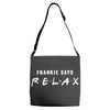 Frankie Says Relax Adjustable Strap Totes