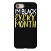 i'm black every month iPhone 8