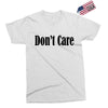 don't care Exclusive T-shirt