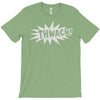 thwack! T-Shirt