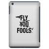 Fly You Fools iPad Mini