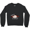 Excuse Me Is It April Yet Baby Boy Crewneck Sweatshirt