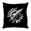 science it works Throw Pillow