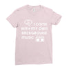 i come with music Ladies Fitted T-Shirt