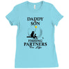 daddy and son fishing partners for life Ladies Fitted T-Shirt