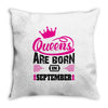 Queens Are Born in September Throw Pillow