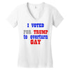 i voted for trump to overturn gay Women's V-Neck T-Shirt