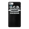 i have ocd cruising disorder iPhone 7 Case