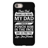 Dear Dad Thanks for Being My Dad iPhone 8