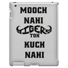 mooch nahi toh kuch nai iPad 3 and 4 Case